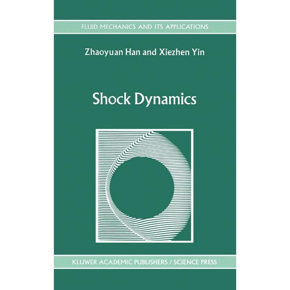 Fluid Mechanics and Its Applications Shock Dynamics, Book 11, (Hardcover)