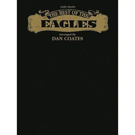 The Best of the Eagles : Piano Arrangements (Paperback)
