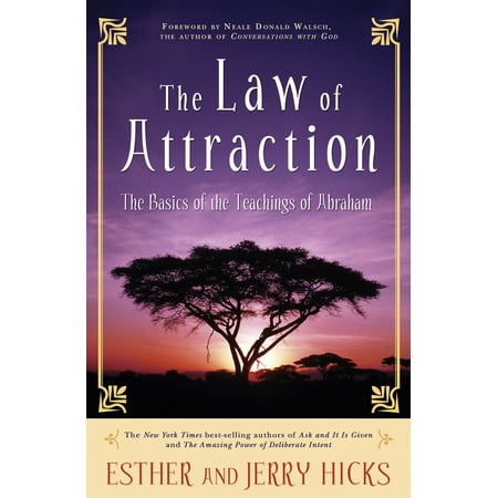 The Law of Attraction : The Basics of the Teachings of
