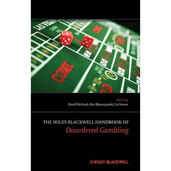 The Wiley-Blackwell Handbook of Disordered Gambling, (Hardcover)