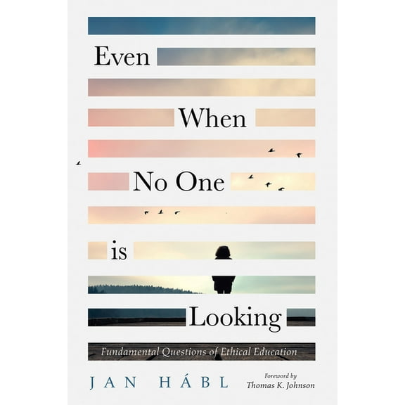 Even When No One is Looking (Hardcover)
