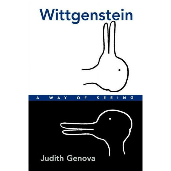 Wittgenstein: A Way of Seeing, (Paperback)