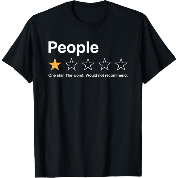 People One Star Rating Would Not Recommend Introvert T-Shirt