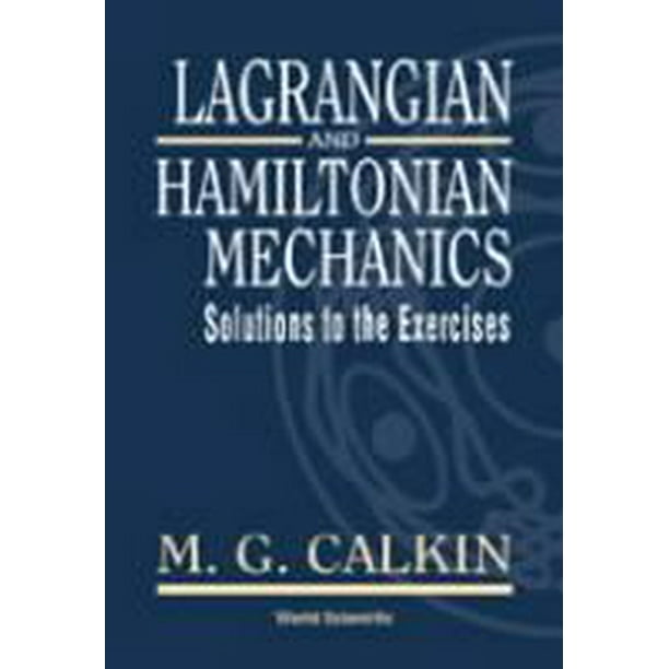 Lagrangian and Hamiltonian Mechanics Solutions to the Exercises (Hardcover)
