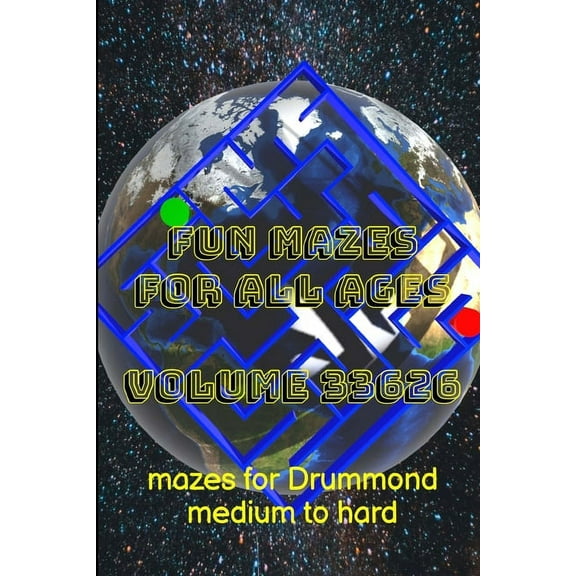 Fun Mazes for All Ages Volume 33626: Mazes for Drummond - Medium to Hard, (Paperback)