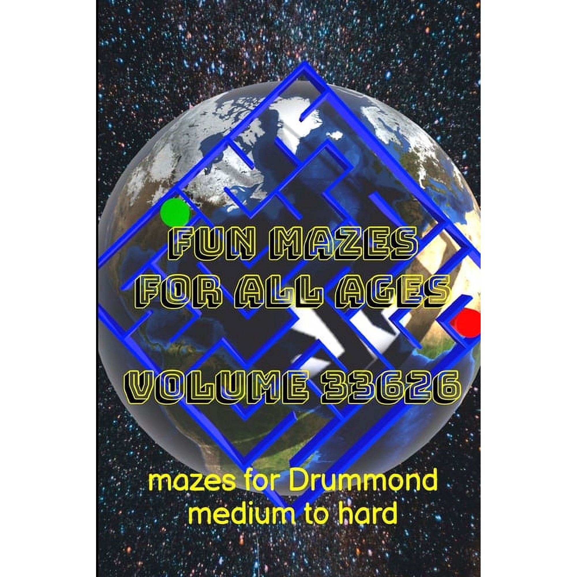 Fun Mazes for All Ages Volume 33626: Mazes for Drummond - Medium to Hard (Paperback)