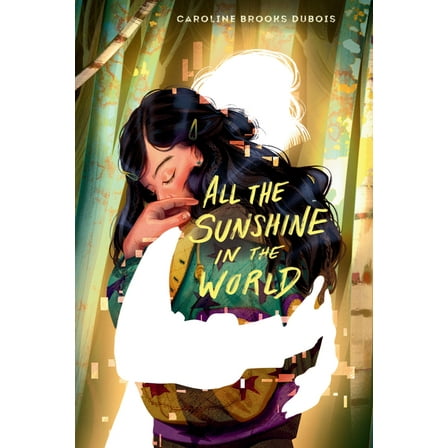 All the Sunshine in the World, (Hardcover)