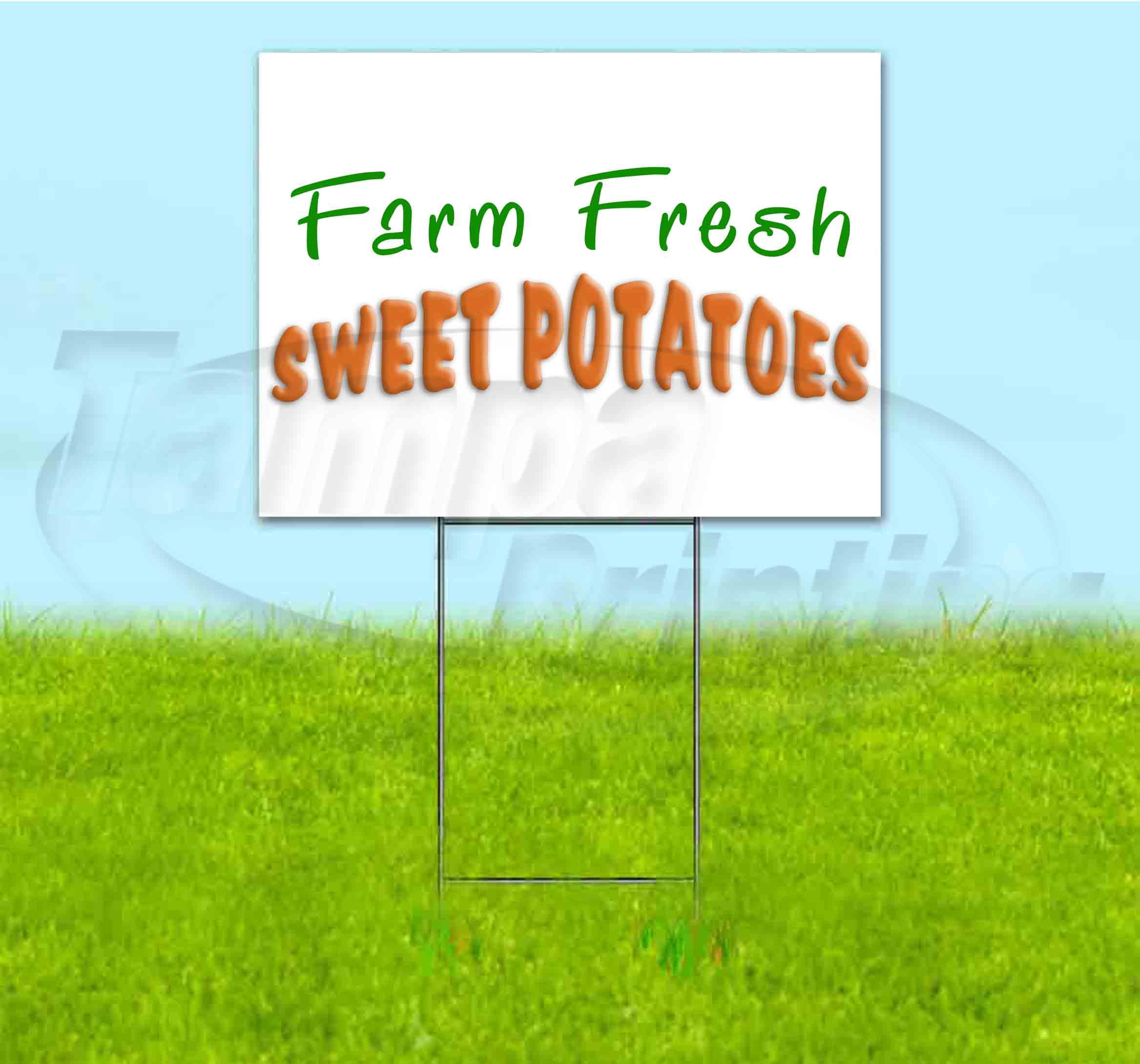 FARM FRESH SWEET POTATOES (18" x 24") Yard Sign, Quantity Discounts, Multi-Packs, Includes Metal ...