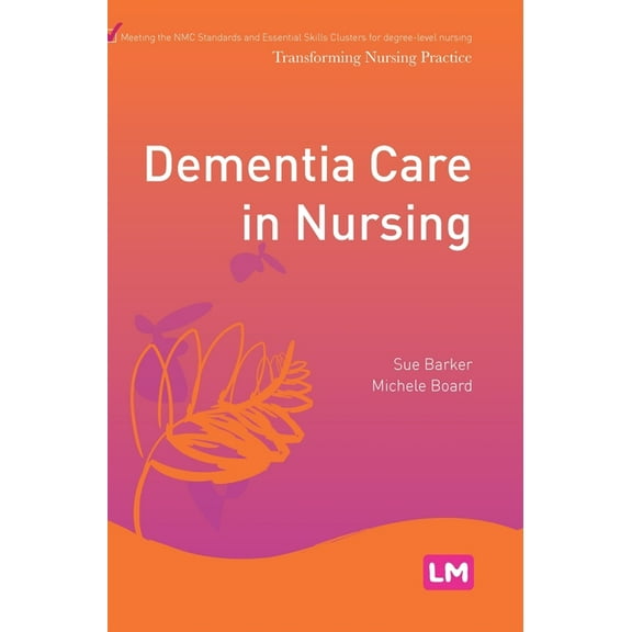 Transforming Nursing Practice Dementia Care in Nursing, Book 1653, (Hardcover)