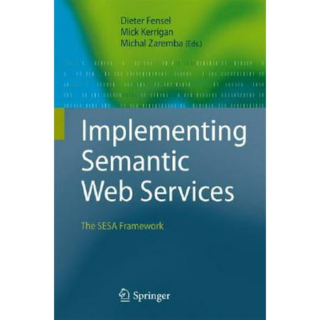 Implementing Semantic Web Services : The Sesa (Best Mobile Web Framework)