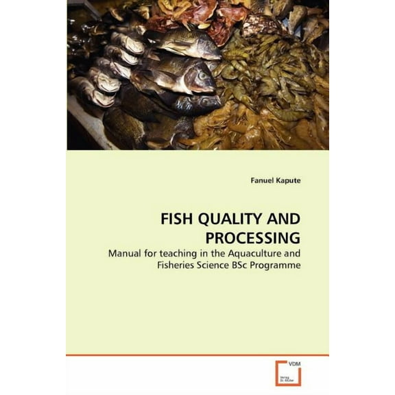 Fish Quality and Processing (Paperback)