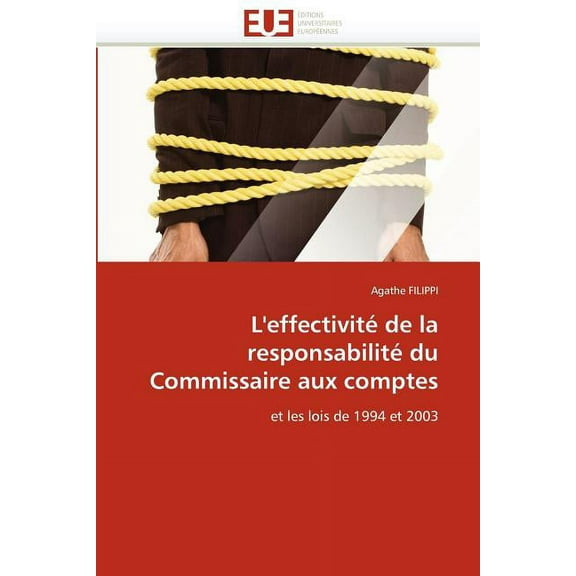 Omn.Univ.Europ.: L'Effectivité de la Responsabilité Du Commissaire Aux Comptes (Paperback)