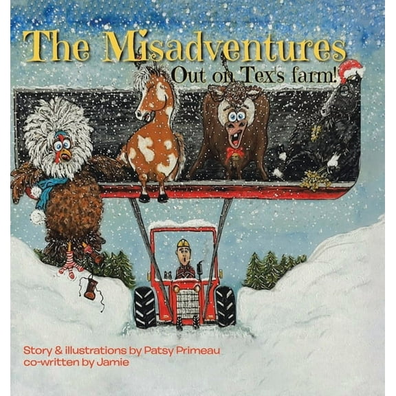 The Misadventures: Out on Tex's Farm, (Hardcover)