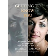 Getting to Know You : A Physician Explains How Acupuncture Helps You Be the Best YOU, Used [Hardcover]