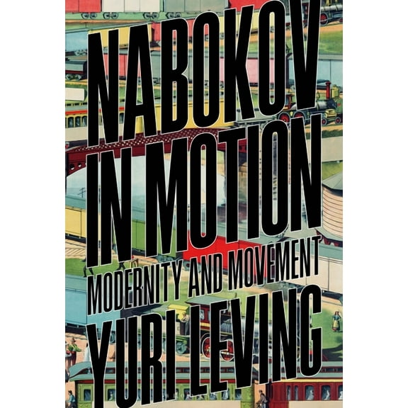 Nabokov in Motion: Modernity and Movement, (Hardcover)