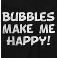 thumbnail image 2 of Bubbles Make Me Happy Fun Playtime Toddler Boy Girl T Shirt Infant Toddler Brisco Brands 12M, 2 of 6