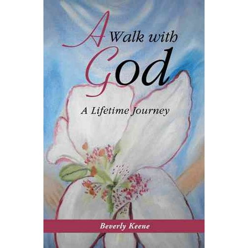 A Walk with God: A Lifetime Journey