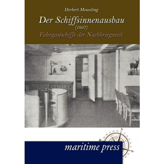 Der Schiffsinnenausbau (1957) (Paperback)
