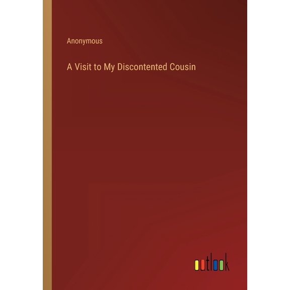 A Visit to My Discontented Cousin (Paperback)