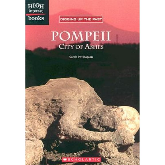 Pre-Owned Pompeii: City Of Ashes (Digging Up The Past) (Paperback) 0516250914 9780516250915