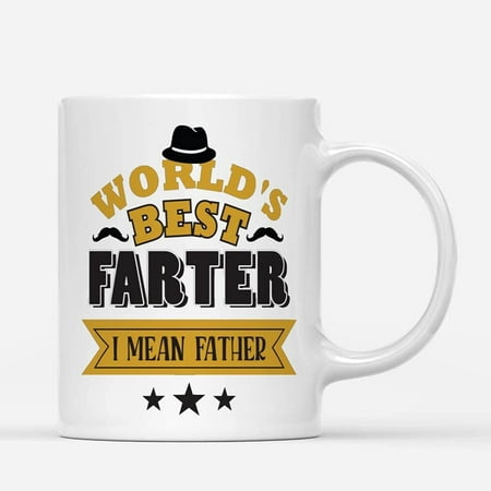 

Coffee Mugs World s Best Farter Father s Day Gifts for Father from Daughter or Son Coffee Lovers 11oz 15oz White Mug Christmas Gift