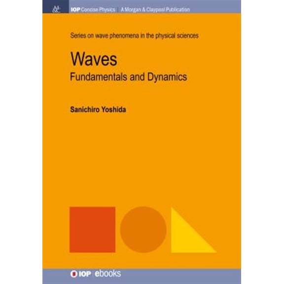 Pre-Owned Iop Concise Physics: Waves: Fundamentals and Dynamics (Paperback)