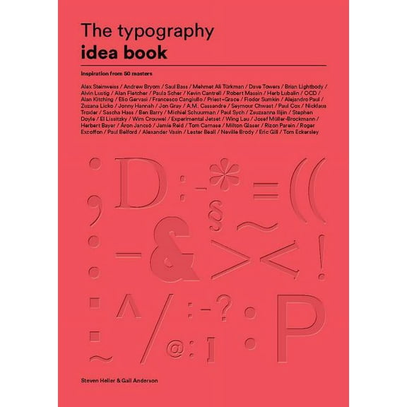 The Typography Idea Book: Inspiration from 50 Masters (Type, Fonts, Graphic Design), (Paperback)