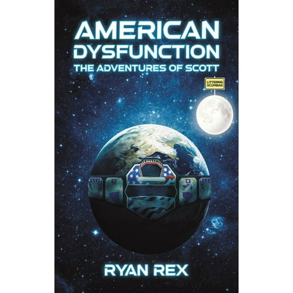 American Dysfunction: The Adventures of Scott, (Hardcover)