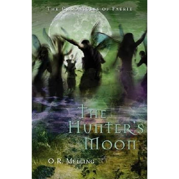 Pre-Owned The Hunter's Moon (The Chronicles of Faerie) (Paperback) 0810958570 9780810958579
