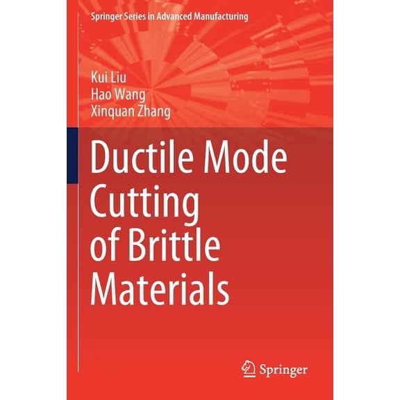 Springer Advanced Manufacturing Ductile Mode Cutting of Brittle Materials, (Paperback)