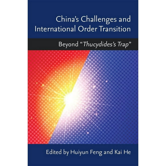 China's Challenges and International Order Transition: Beyond "Thucydides's Trap", (Hardcover)