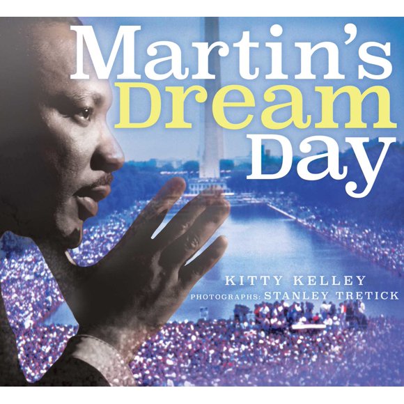 Martin's Dream Day By Kitty Kelley