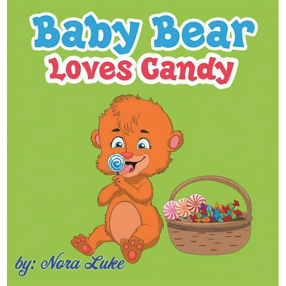 Baby Bear Loves Candy, (Hardcover)