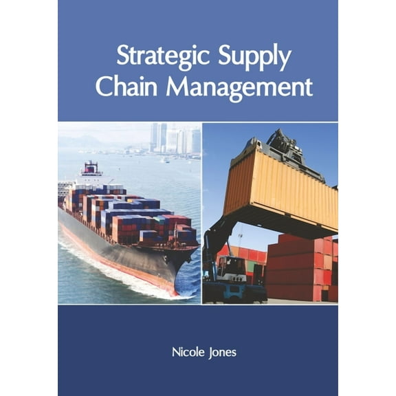 Strategic Supply Chain Management, (Hardcover)