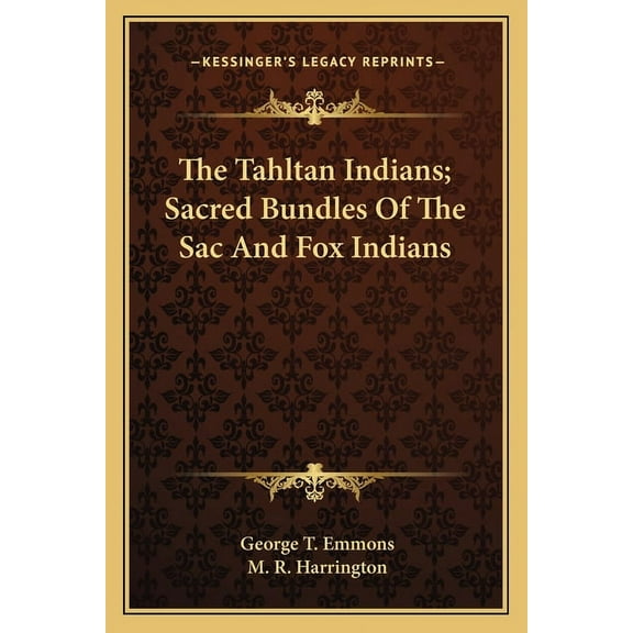 The Tahltan Indians; Sacred Bundles Of The Sac And Fox Indians (Paperback)