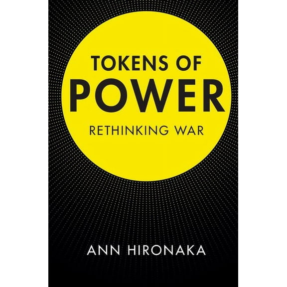 Tokens of Power: Rethinking War, (Paperback)