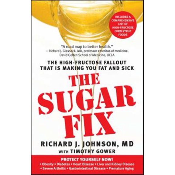 Pre-Owned Sugar Fix: The High-Fructose Fallout That Is Making You Fat and Sick (Paperback) 1439101671 9781439101674