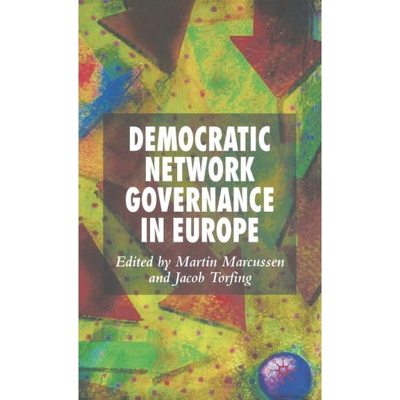 Democratic Network Governance in Europe, (Hardcover)