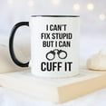 thumbnail image 4 of YouNique Designs I Can't Fix Stupid But I Can Cuff It Coffee Cup, 11 oz, Police Officer Mug, Correctional Officer Gifts, Law Enforcement Presents for Men and Women, Chief Mug (Black Handle), 4 of 6