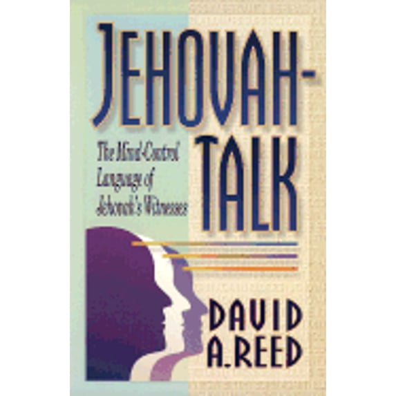 Pre-Owned Jehovah-Talk: The Mind-Control Language of Jehovah's Witnesses (Paperback) 0801057493 9780801057496