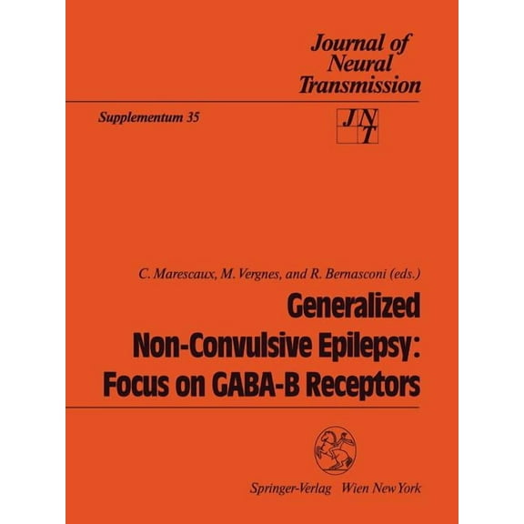 Journal of Neural Transmission. Suppleme Generalized Non-Convulsive Epilepsy: Focus on Gaba-B Receptors, Book 35, (Paperback)