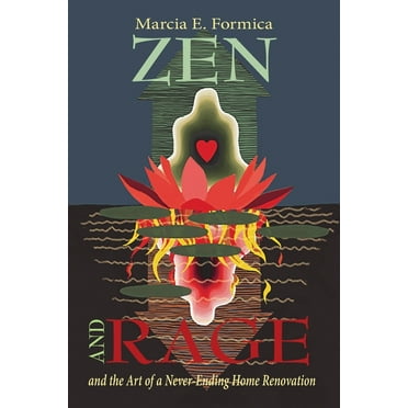 Zen (and Rage) and the Art of a Never-Ending Home Renovation (Paperback)