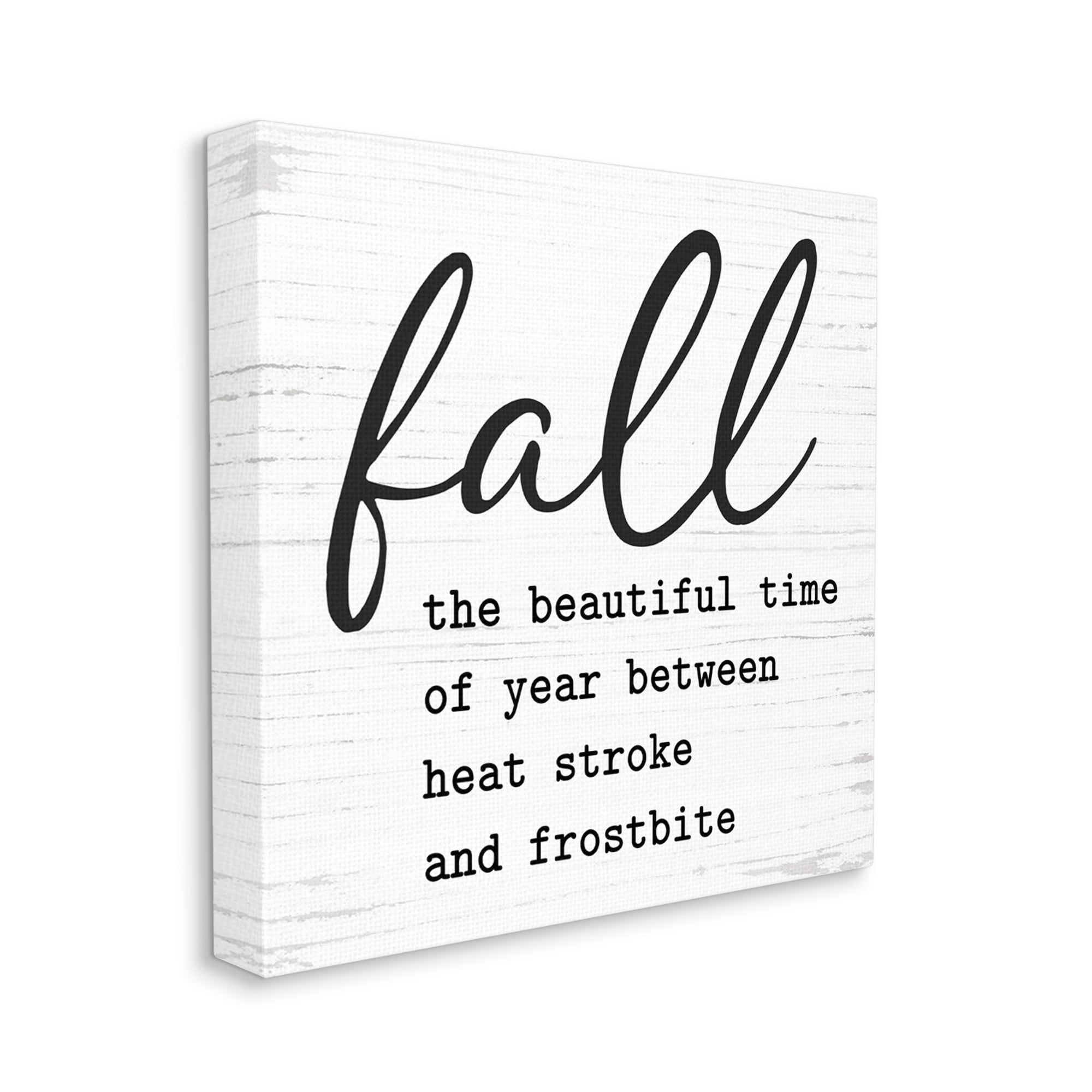 Funny Fall Autumn Phrase Rustic Grain Pattern Inspirational Graphic Art Gallery-Wrapped Canvas Print Wall Art