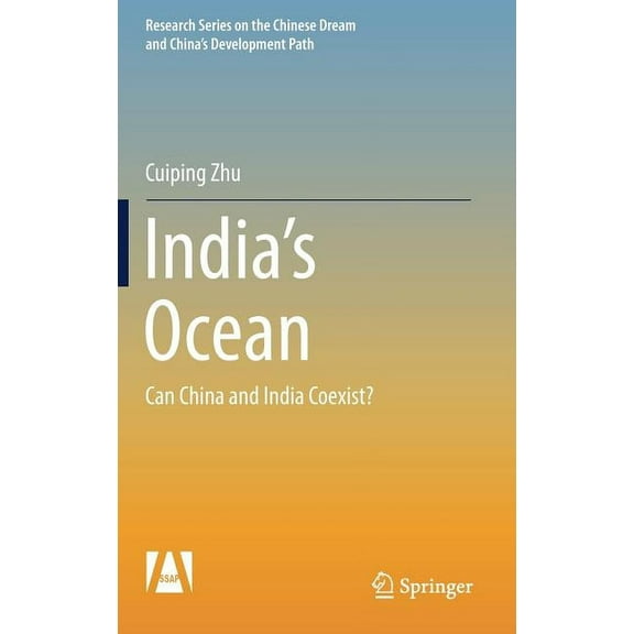 Research the Chinese Dream and China&apo India's Ocean: Can China and India Coexist?, (Hardcover)