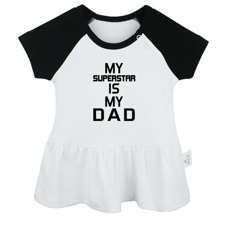 

My Superstar Is My Dad Funny Dresses For Baby Newborn Babies Skirts Infant Princess Dress 0-24M Kids Graphic Clothes (Black Raglan Dresses 6-12 Months)