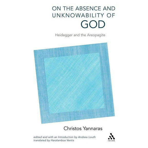 On the Absence and Unknowability of God: Heidegger and the Areopagite, (Paperback)