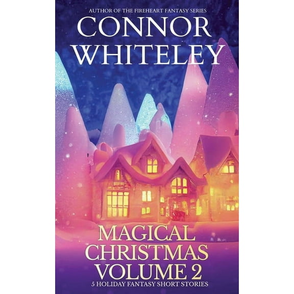 Holiday Extravaganza Collections Magical Christmas Volume 2: 5 Holiday Fantasy Short Stories, Book 12, (Paperback)