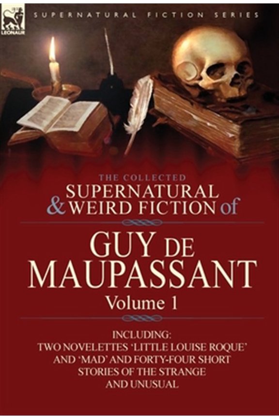 Pre-Owned The Collected Supernatural and Weird Fiction of Guy de Maupassant (Hardcover)