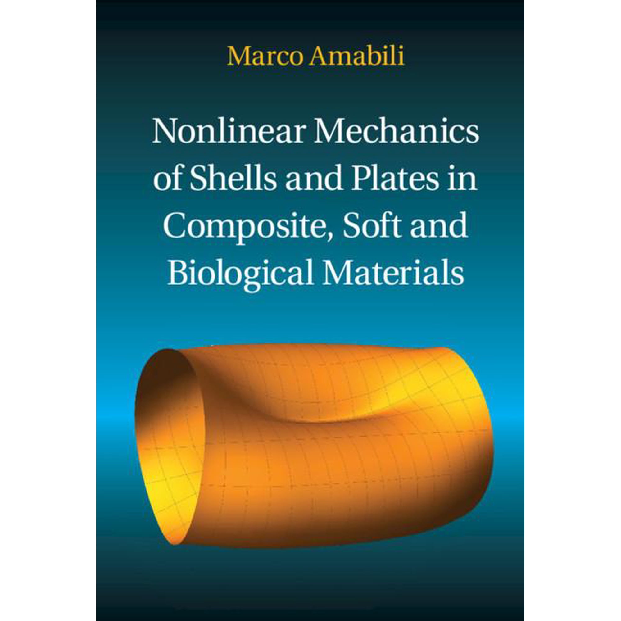 Nonlinear Mechanics of Shells and Plates in Composite Soft and Biological Materials (Hardcover)