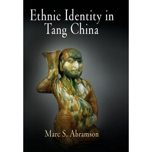 Encounters with Asia: Ethnic Identity in Tang China (Hardcover)